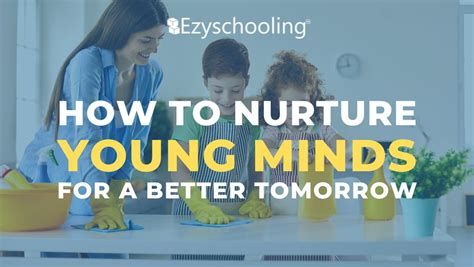 Nurturing Young Minds: The Key to Cultivating a Promising Tomorrow