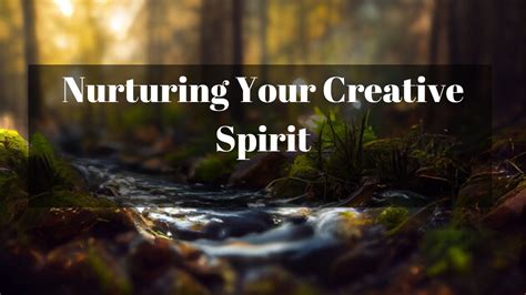 Nurturing Your Creative Spirit