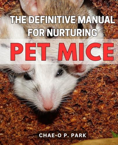 Nurturing a Happy and Healthy Mouse: Diet and Care Tips