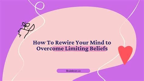 Overcoming Limiting Beliefs: Rewiring Your Mind for Wealth