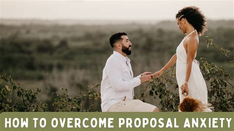 Overcoming Proposal Jitters: How to Stay Calm and Savor the Moment