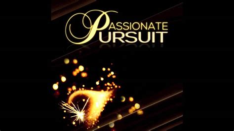 Passionate Pursuit: From Stage to Screen