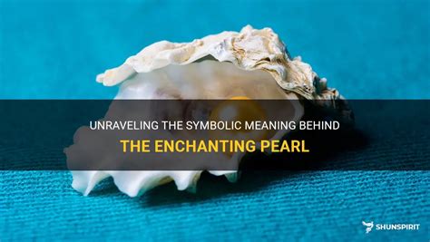 Pearls in Dreams: Unraveling their Symbolic Significance