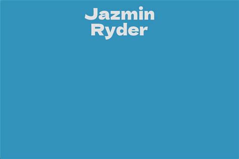 Physical Attributes of Jazmin Ryder