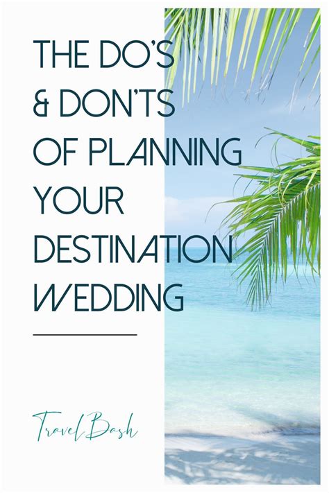 Planning an Unforgettable Destination Wedding: Essential Dos and Don'ts