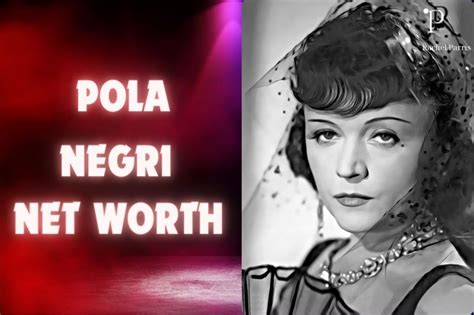 Pola Negri's Financial Success: Delving into her Flourishing Career