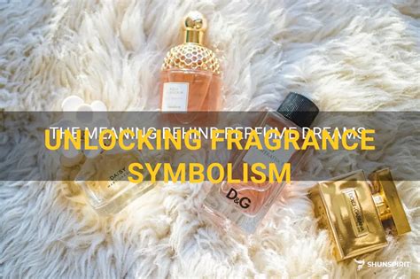 Possible Interpretations: The Symbolism Behind Fantasizing About Acquiring Fragrances