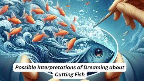 Possible Interpretations of Dreaming About Someone Ending a Fish's Life