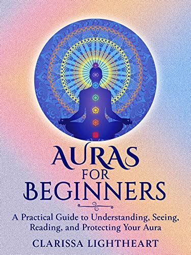 Practical Applications of Aura Reading: Harnessing the Potential of Auric Perception for Personal and Professional Advancement