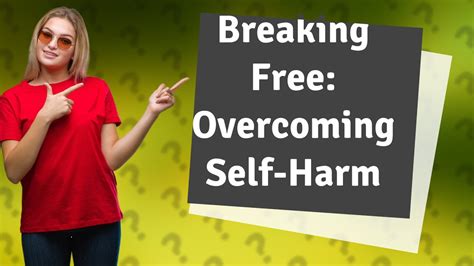 Practical Approaches for Managing and Overcoming the Urge to Self-Harm