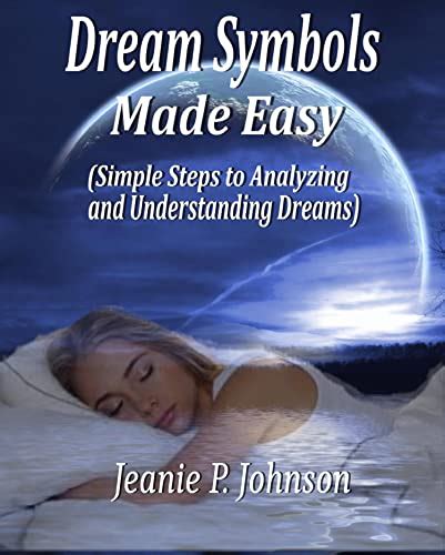 Practical Techniques for Analyzing and Understanding Dream Symbols