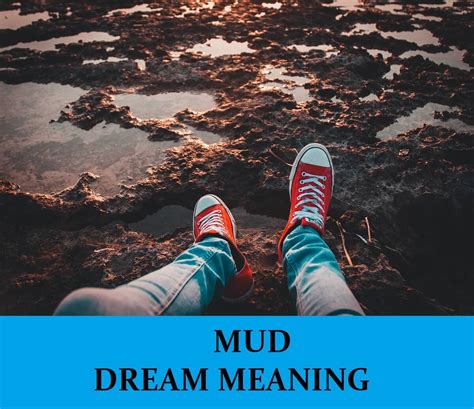 Practical Tips for Analyzing and Understanding Mud-related Dreams