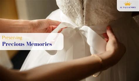 Preserving Memories: Tips for Cleaning and Storing Your Bridal Gown