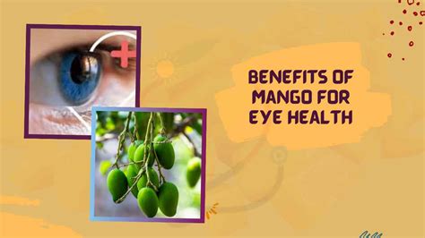 Promoting Healthy Vision: Mangoes' Role in Supporting Eye Health throughout Pregnancy