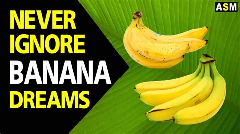 Psychological Analysis of Dreaming About Ripe and Overripe Bananas