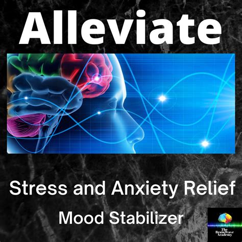 Psychological Factors: Alleviating Stress and Anxiety