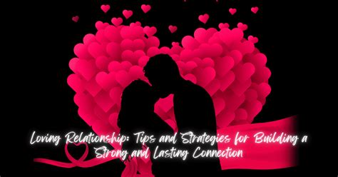 Rebuilding a Strong Foundation: Tips for Creating a Lasting and Loving Relationship the Second Time Around