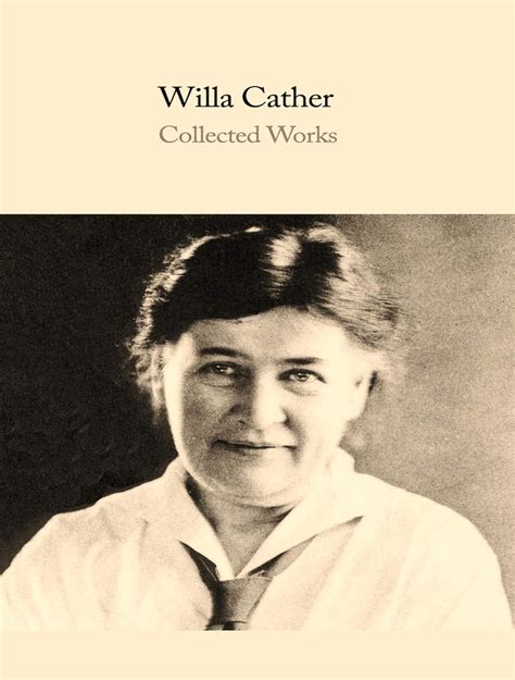 Rediscovering the Overlooked Works of Willa Cather