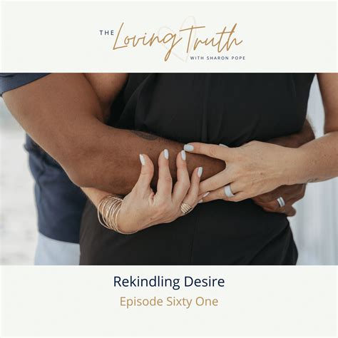 Rekindling Desire and Prolonging the Spark