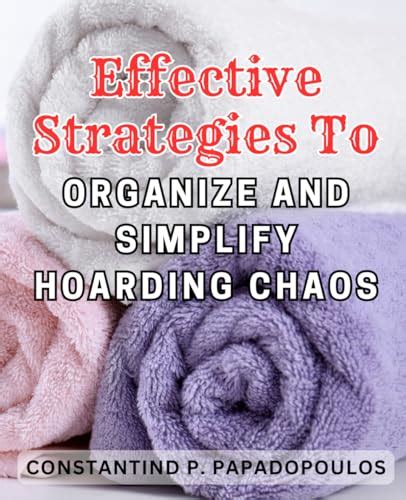 Restoring Order: Effective Strategies for Organizing Chaotic Environments