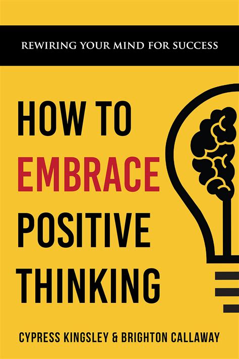 Rewiring Your Mind: The Mechanics of Embracing Positivity in Daily Life