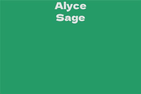 Rise to Fame: Alyce Sage's Extraordinary Career Journey