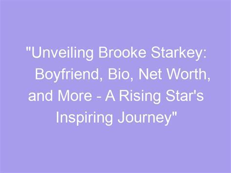 Rising to Stardom: The Journey of Brooke Weisbender in the Entertainment Industry