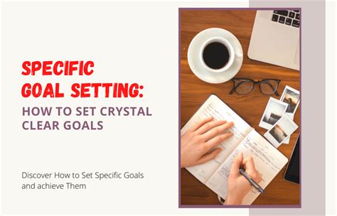 Set Clear and Specific Goals