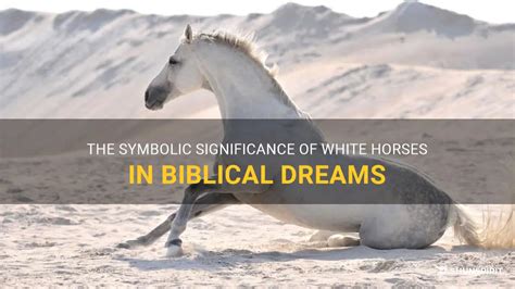 Significance of White Horses in Dreams