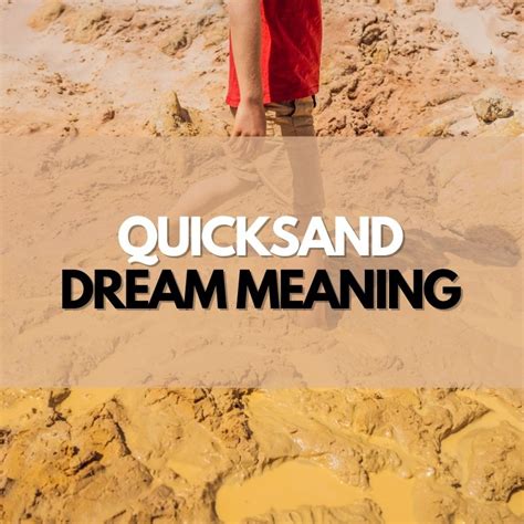 Sinking in Quicksand Dreams: Symbolism and Potential Explanations