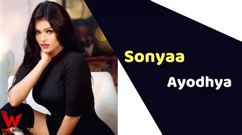 Sonyaa Ayodhya: Brief Biography and Career