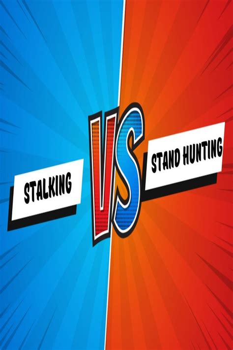 Stalking vs. Stand Hunting: Choosing the Right Approach