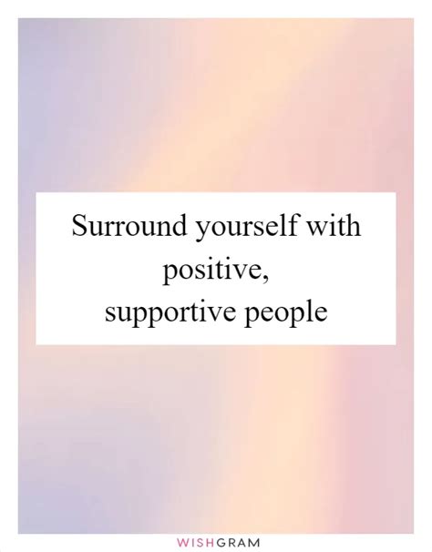 Surround Yourself with Positivity: The Significance of a Supportive Network