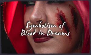 Symbolic Meanings of Blood in Dreams