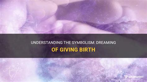 Symbolic Significance of Witnessing a Birth in a Dream