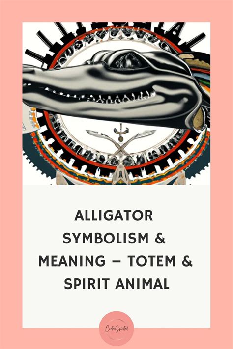 Symbolism and Cultural Perspectives: Alligators in Various Societies