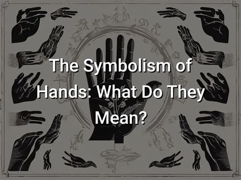 Symbolism of Hands in Psychology and Anthropology