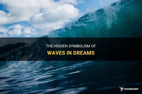 Symbolism of an Enormous Sea Wave in Dreams