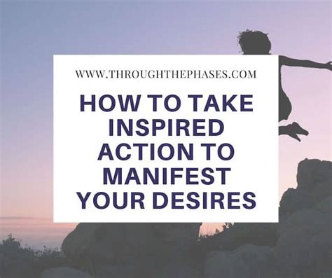 Taking Inspired Action Steps Towards Manifesting Your Aspirations