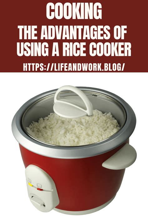 The Advantages of Using a Rice Cooker in Your Kitchen