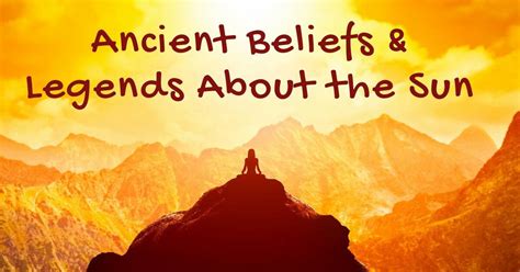 The Ancient Beliefs and Legends