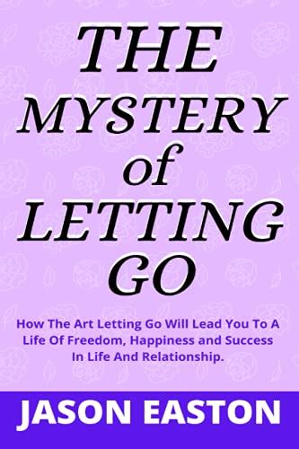 The Art of Letting Go: Simplify Your Life for a Renewed Beginning