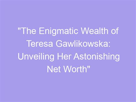 The Astonishing Wealth of the Enigmatic Pretty Woman31