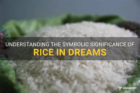 The Cultural Significance of Rice in Dream Symbolism