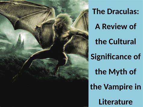 The Cultural Significance of Vampire Legends in Literature and Pop Culture