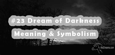 The Cultural and Historical Significance of Darkness in Dreaming