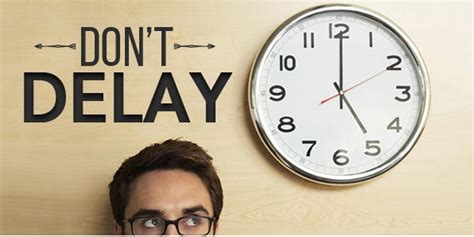 The Danger of Delay: Why Quick Action Is Crucial