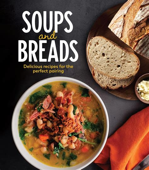 The Delights of Bread Pairings: Matching Breads with Soups, Salads, and More