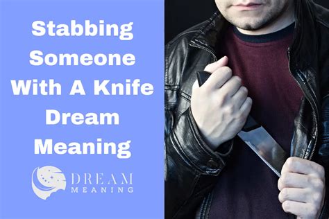 The Dreaded Knife: Exploring the Significance of the Stabbing Element