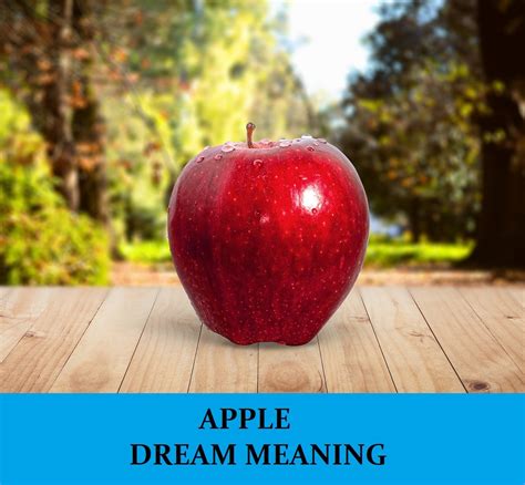 The Dream Apple and Personal Growth: A Symbol of Accomplishing Objectives and Attaining Prosperity